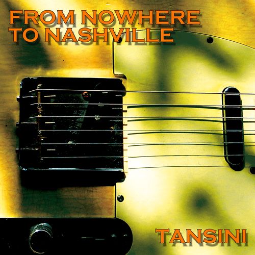 From Nowehre To Nashville Marco Tansini Tanzan Music Records