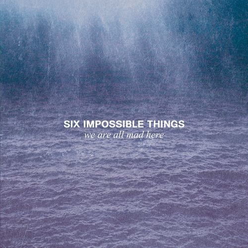 Six Impossible Things We Are All Made Here Tanzan Music