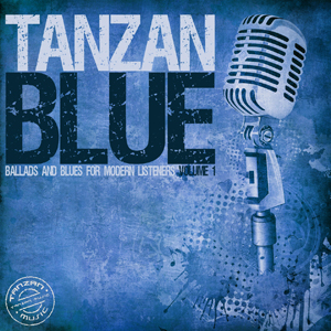 Tanzan Blue Music Label Volume 1